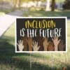 Inclusion Is The Future Yard Sign -Party City 928660
