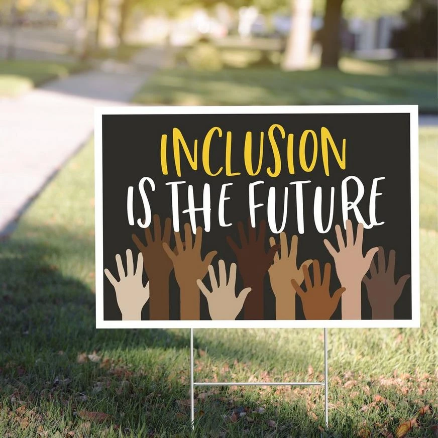 Inclusion Is The Future Yard Sign 3 Inclusion Is The Future Yard Sign